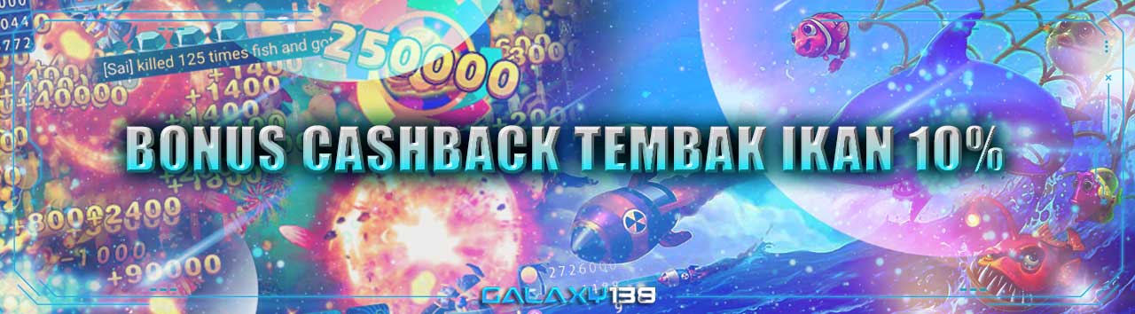 BONUS CASHBACK TEMBAK IKAN